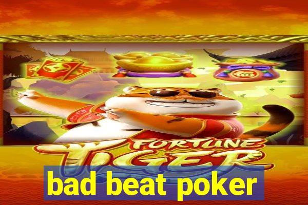 bad beat poker