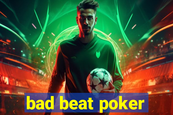 bad beat poker