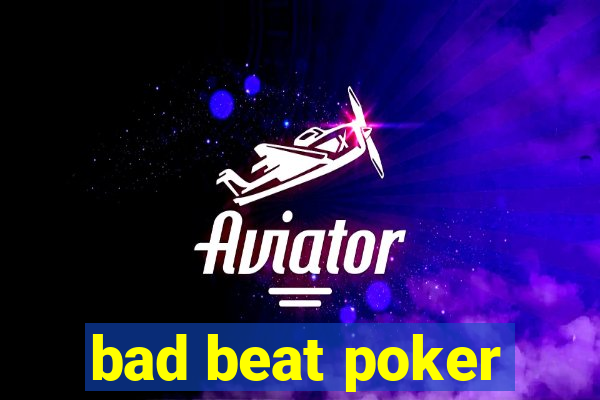 bad beat poker