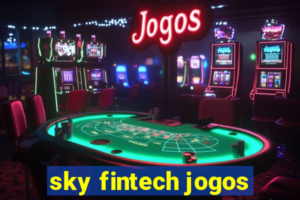 sky fintech jogos