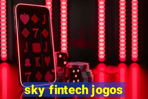 sky fintech jogos