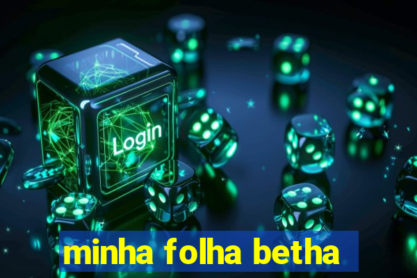 minha folha betha