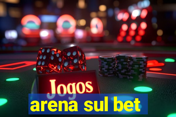 arena sul bet