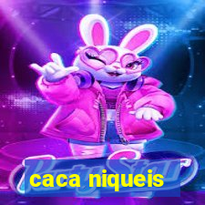 caca niqueis