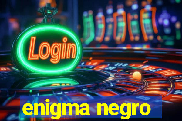 enigma negro