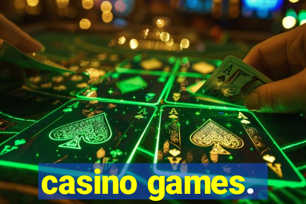 casino games.