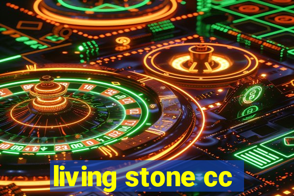 living stone cc