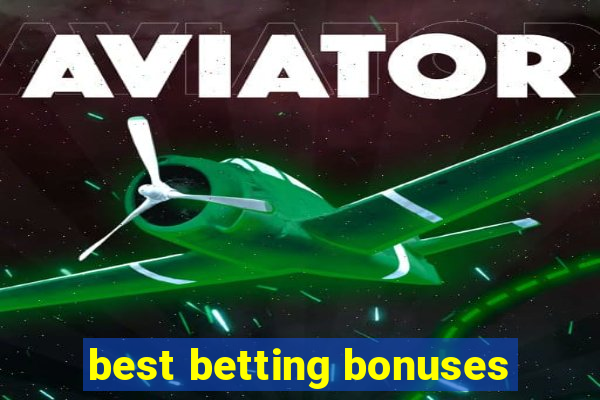 best betting bonuses