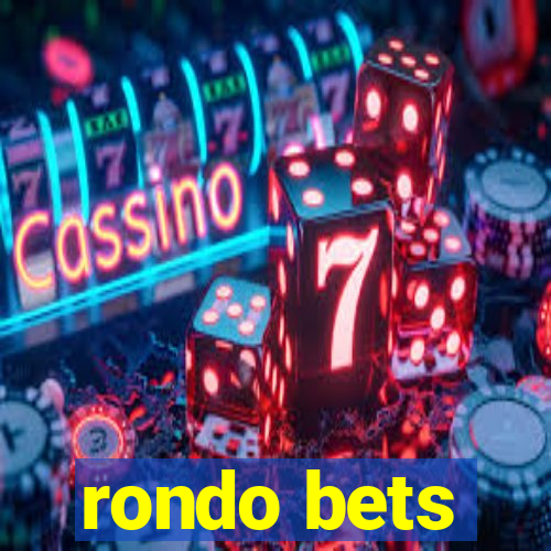 rondo bets