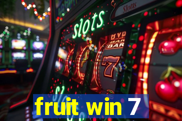 fruit win 7