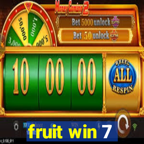 fruit win 7