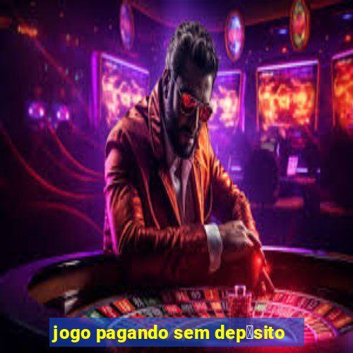 jogo pagando sem dep贸sito