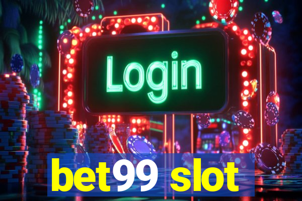 bet99 slot