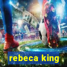 rebeca king