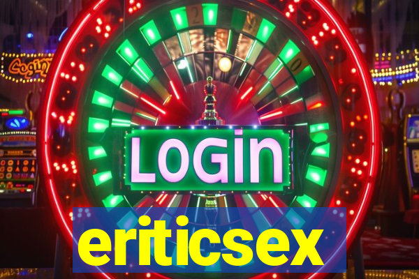 eriticsex