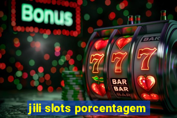 jili slots porcentagem