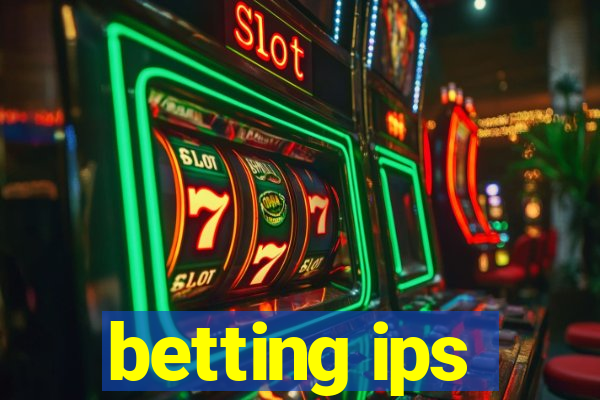 betting ips