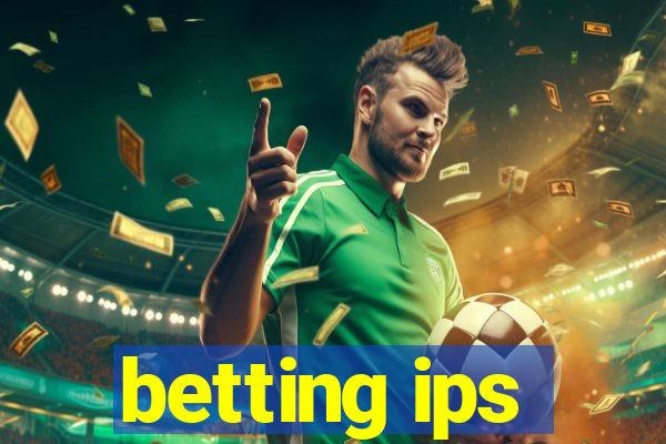 betting ips