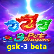 gsk-3 beta