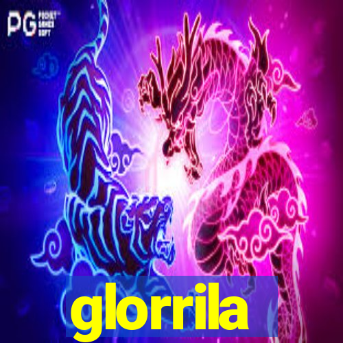 glorrila