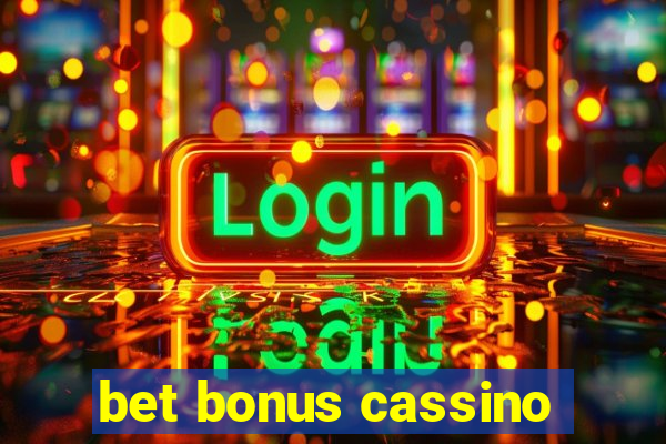 bet bonus cassino