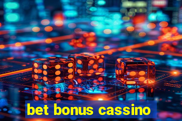 bet bonus cassino