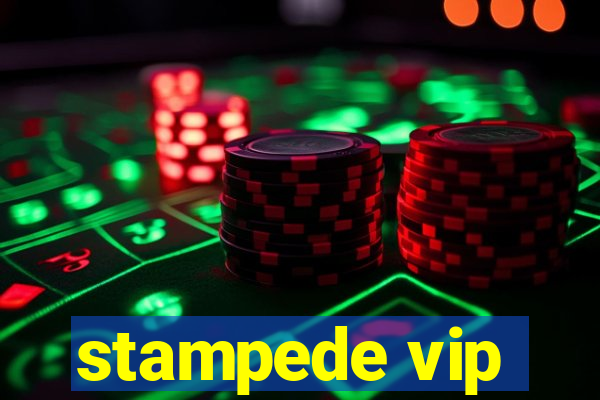 stampede vip