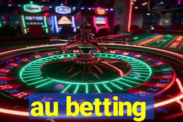 au betting