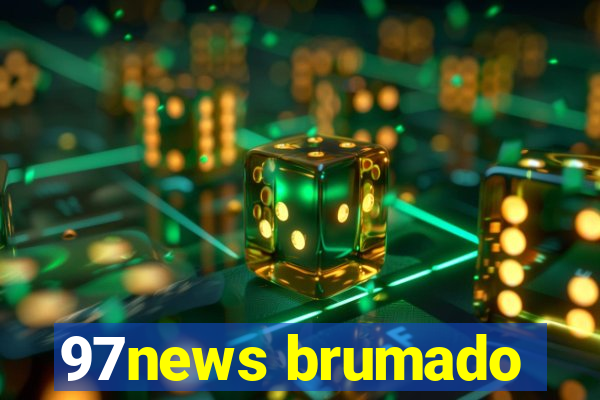 97news brumado