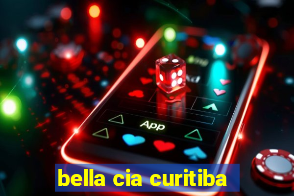 bella cia curitiba