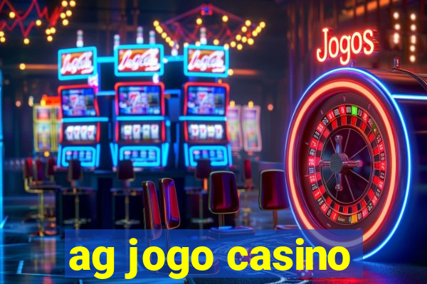 ag jogo casino