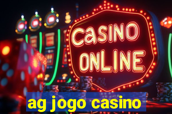 ag jogo casino