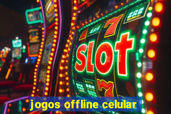 jogos offline celular