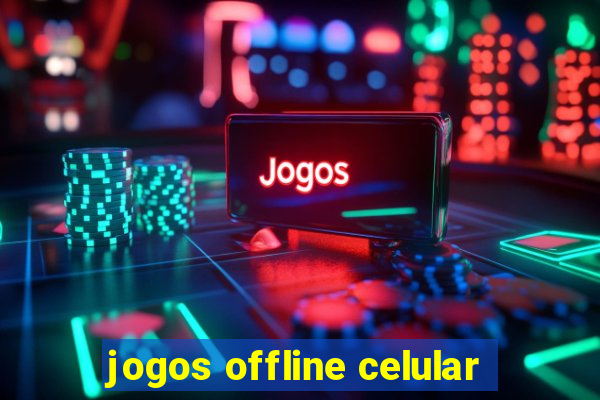 jogos offline celular