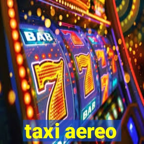 taxi aereo