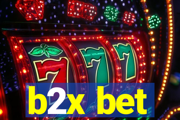 b2x bet