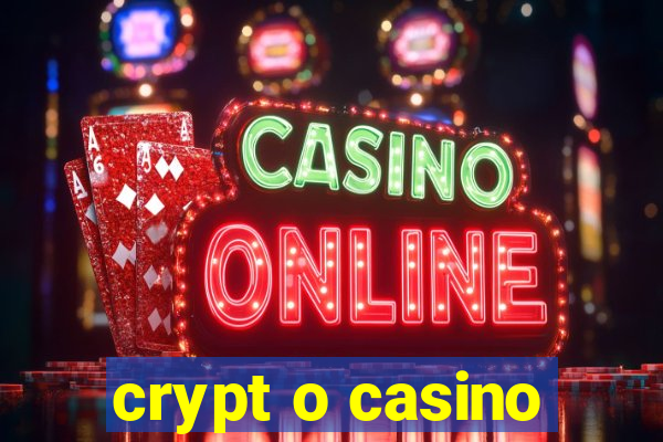 crypt o casino