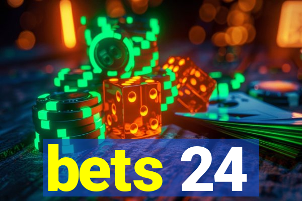 bets 24