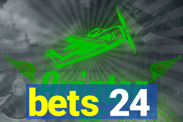 bets 24