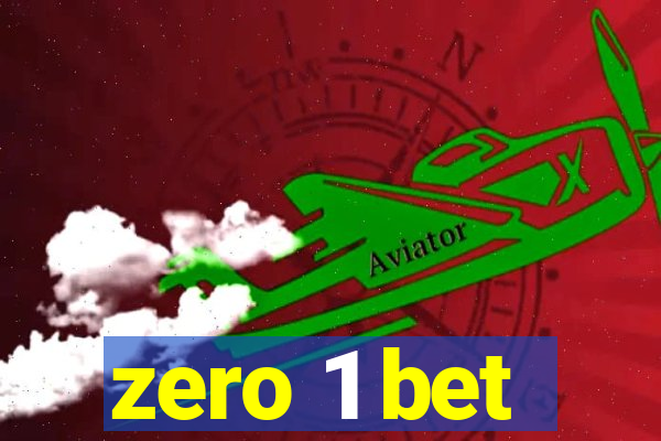 zero 1 bet