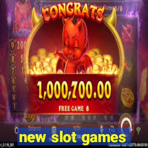 new slot games