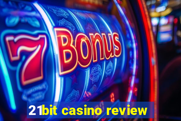 21bit casino review