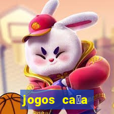 jogos ca莽a n铆queis gr谩tis para baixar