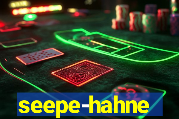 seepe-hahne