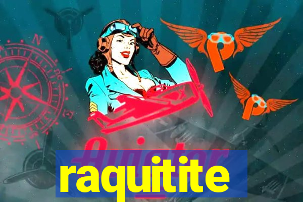 raquitite