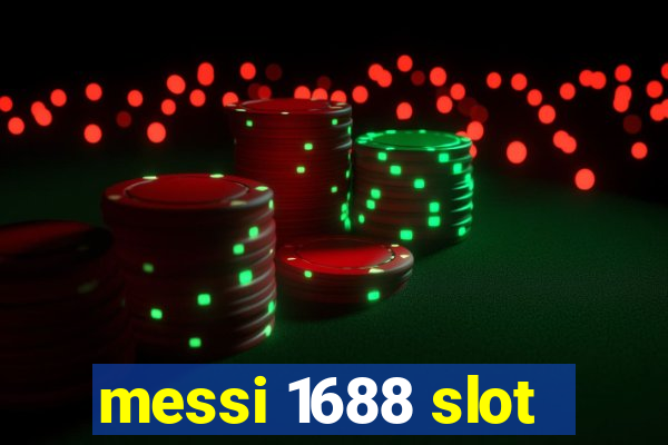 messi 1688 slot