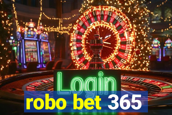 robo bet 365