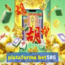 plataforma bet585