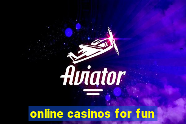 online casinos for fun