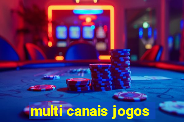 multi canais jogos